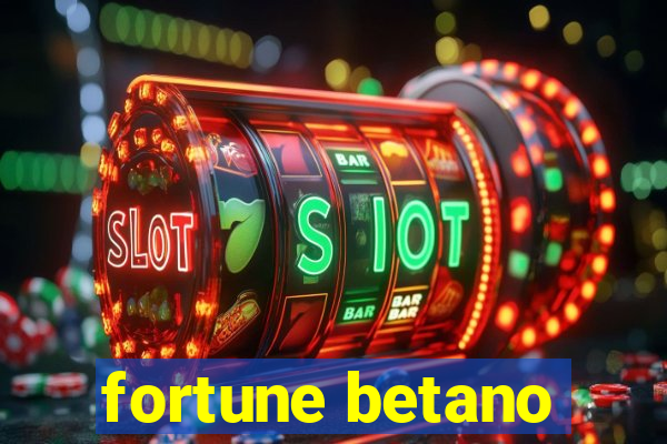 fortune betano